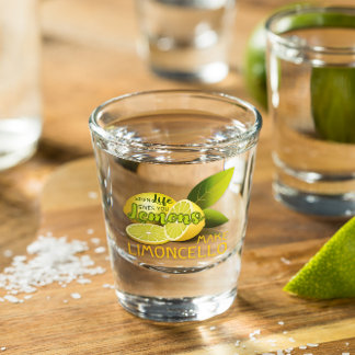 When Life Gives You Lemons Make Limoncello Shot Glass