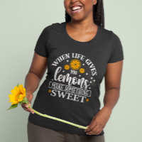 When Life Gives You Lemons – Make Something Sweet