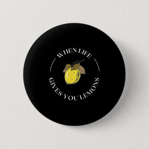 When Life Gives You Lemons Motivational Quote Lemo 6 Cm Round Badge