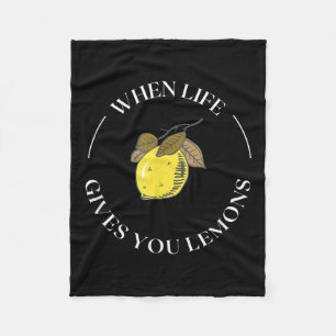 When Life Gives You Lemons Motivational Quote Lemo Fleece Blanket