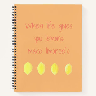 When Life Gives You Lemons Notebook