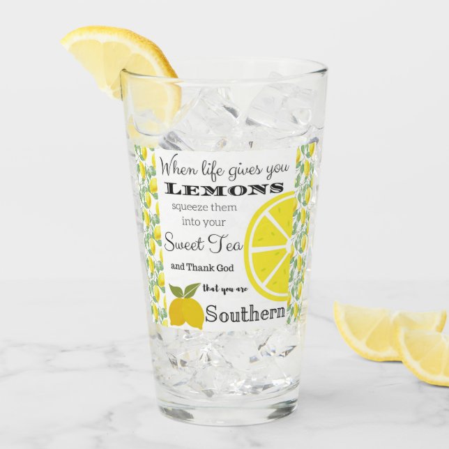 When life gives you LEMONS Southern Humour Glass (Front Ice)