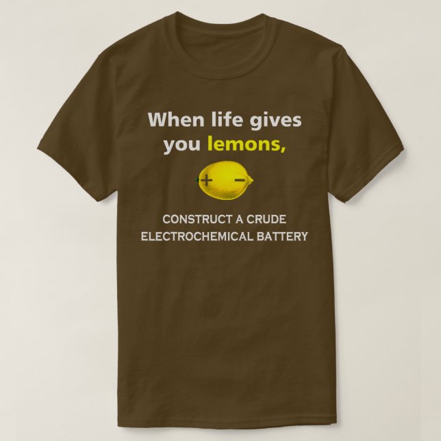 When life gives you lemons  T-Shirt (Design Front)