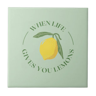 When Life gives you Lemons Tile