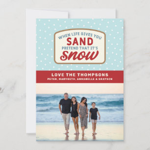 When Life Gives You Sand Beach Holiday Christmas Card