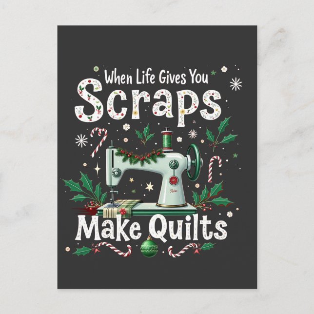 When Life Gives You Scraps Make Quilts Christmas Postcard (Front)