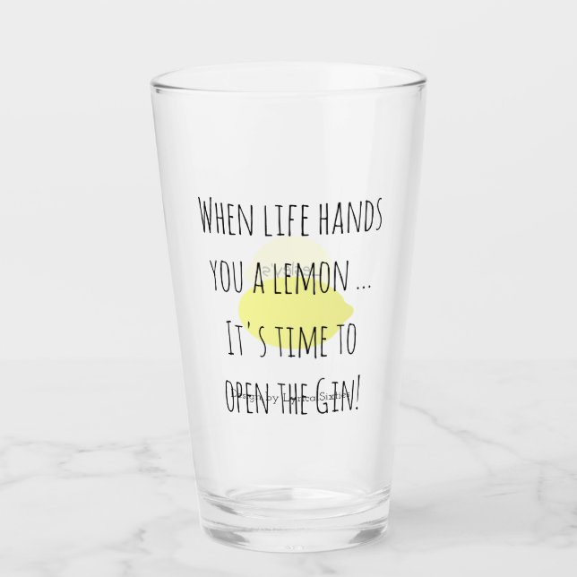 When life hands you ... open the gin. Personalised Glass (Front)