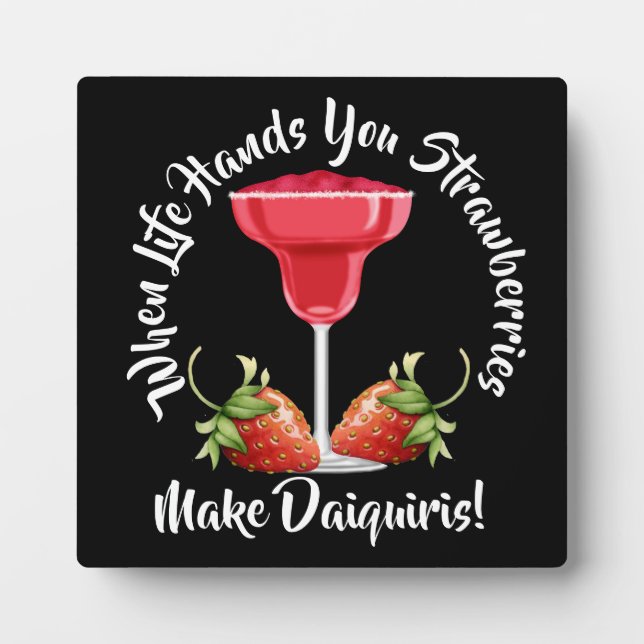 When Life Hands You Strawberries ... Plaque (Front)