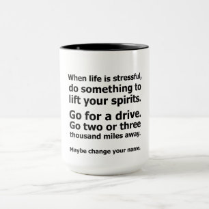 When Life is Stressful Mug