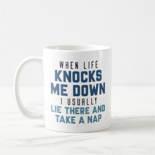 When Life Knocks Me Down Coffee Mug