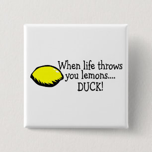 When Life Throws You Lemons Duck Lemon 15 Cm Square Badge