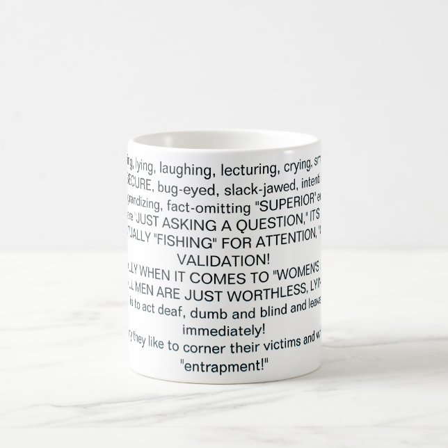 When mocking, lying, laughing, lecturing, crying  coffee mug (Center)