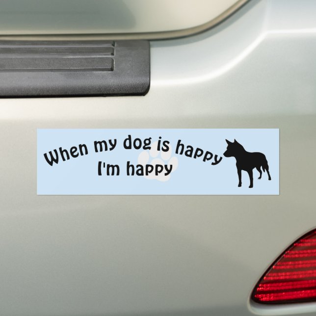 When My Dog is Happy v11 Bumper Sticker (On Car)