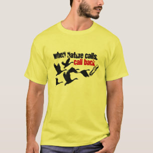 When Nature Calls Call Back Funny Hunter Tee