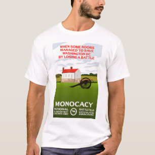 When Noobs Saved Washington DC - Monocacy National T-Shirt