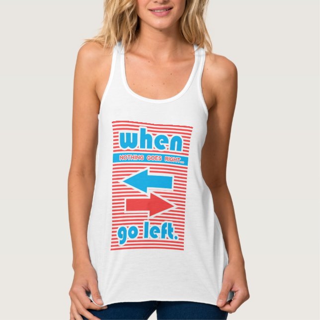 When Nothing Goes Right, Go Left, Singlet (Front)
