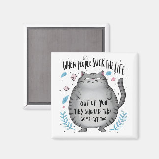 When People Suck Funny Cat Lover Gift  Magnet