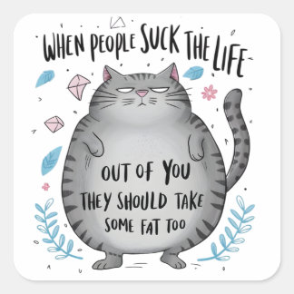 When People Suck Funny Cat Lover Gift Square Sticker