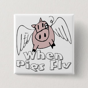 When Pigs Fly 15 Cm Square Badge
