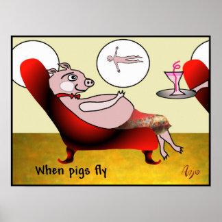 When pigs fly by Anjo Lafin Poster
