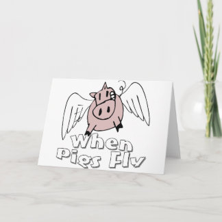 When Pigs Fly Card
