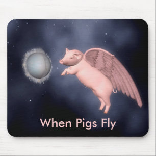 when pigs fly mouse pad