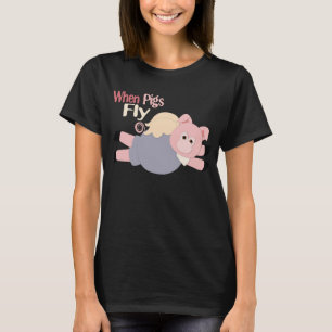 When Pigs Fly Shirt