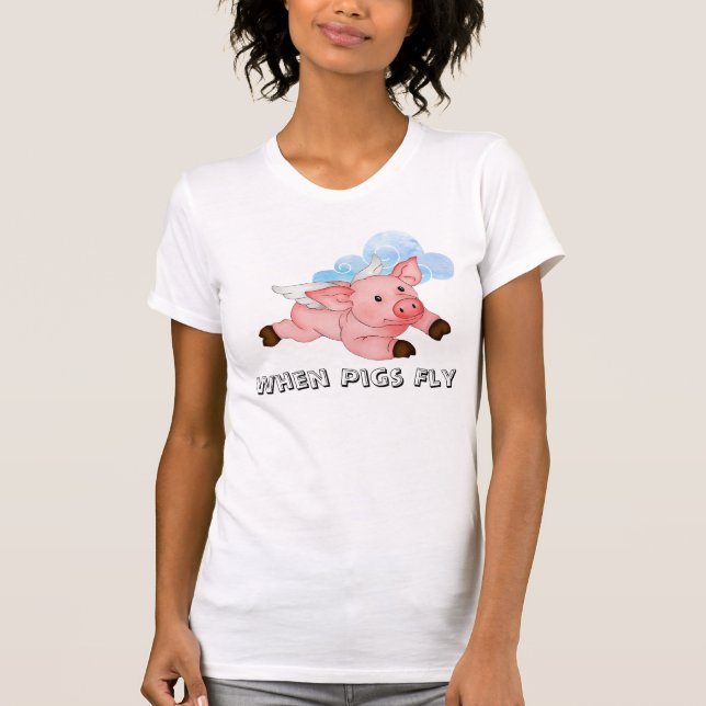 When Pigs Fly Womens' t-shirt (Front)