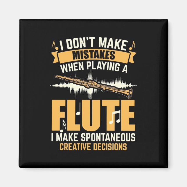 When Playing A Flute I Make Spontaneous Magnet (Front)