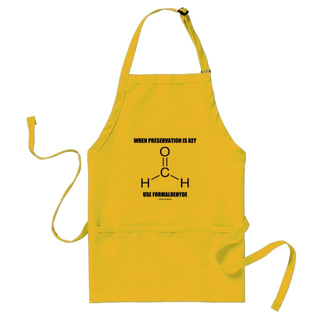 When Preservation Is Key Use Formaldehyde Standard Apron (Front)