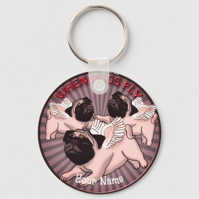 When Pugs Fly Key Ring (Front)