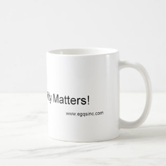 When Quality Matters Coffee Mug