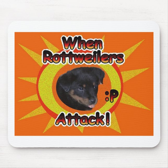 When Rottweilers Attack :p Mouse Pad (Front)