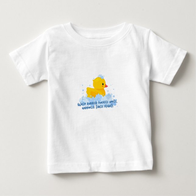 When rubber duckies unite baby T-Shirt (Front)