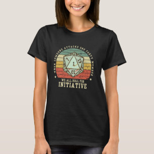 When Someone Attacks One Party Member D20 Dice RPG T-Shirt
