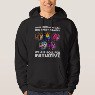When Someone Attacks One Party Member We All Roll Hoodie