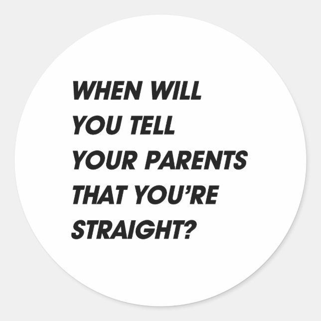 WHEN SQUARE LAYERSWHEN WILL YOU TELL YOUR PARENTS CLASSIC ROUND STICKER (Front)