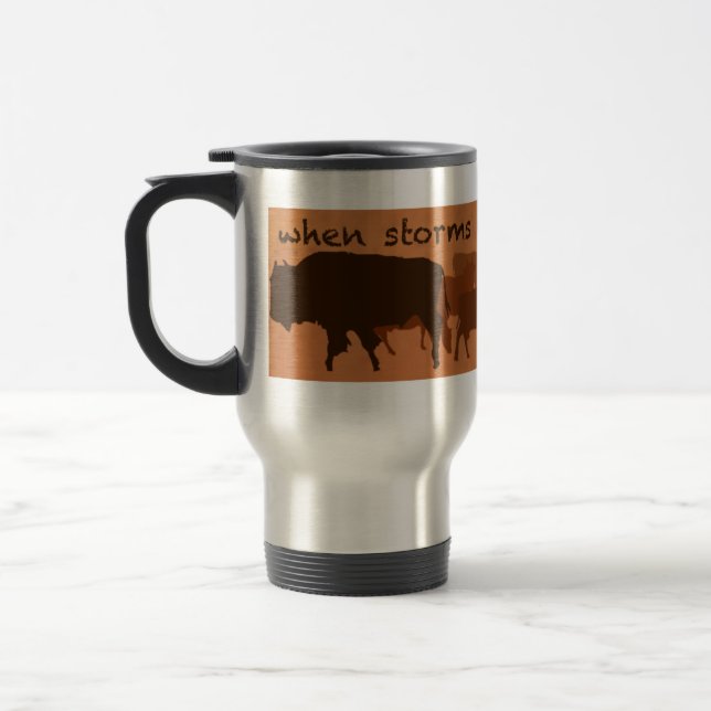 When storms come travel mug (Left)