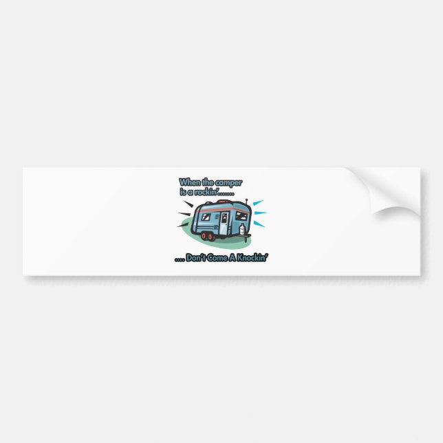 When the camper is a rockin' bumper sticker (Front)