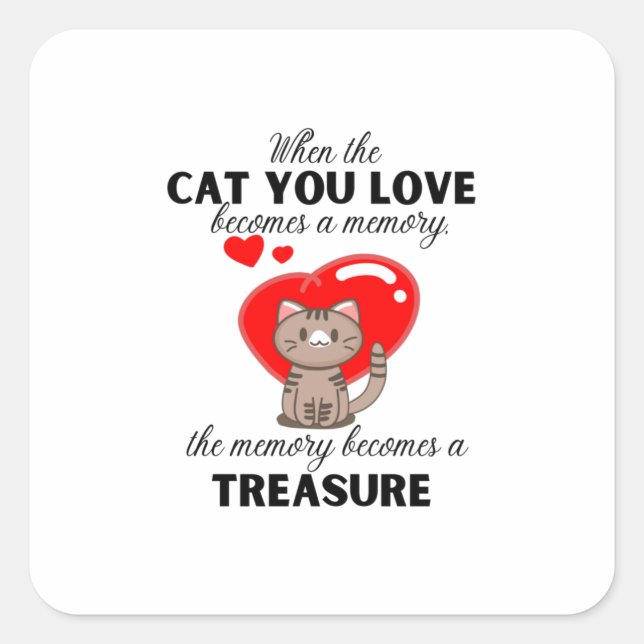 When the cat you love becomes a memory, the memory square sticker (Front)