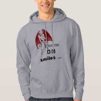 When the DM smiles. Hoodie