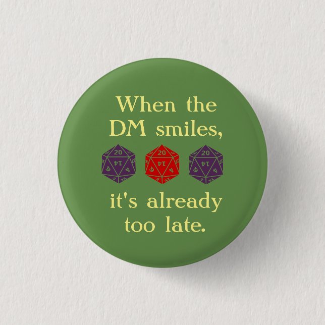 When the DM Smiles, it's Already Too Late Button (Front)