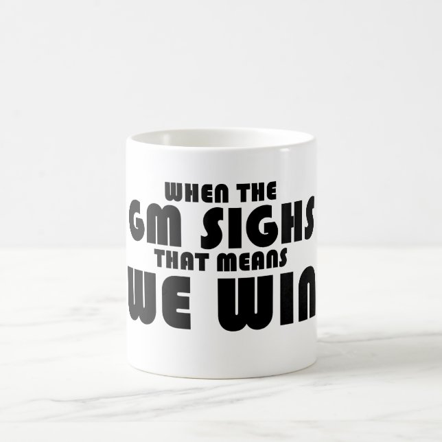 When the GM sighs Coffee Mug (Center)
