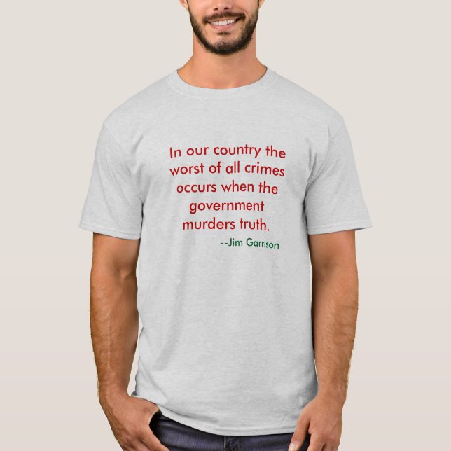 When the Government Murders Truth T-Shirt (Front)