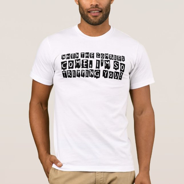When the zombies come T-Shirt (Front)