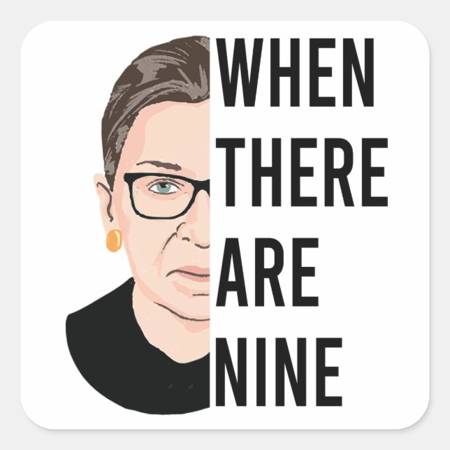When There Are Nine - RGB, Ruth Bader Ginsburg Square Sticker (Front)