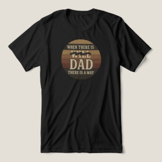 “When There Is Dad, There Is a Way” Retro | Tri-Blend Shirt