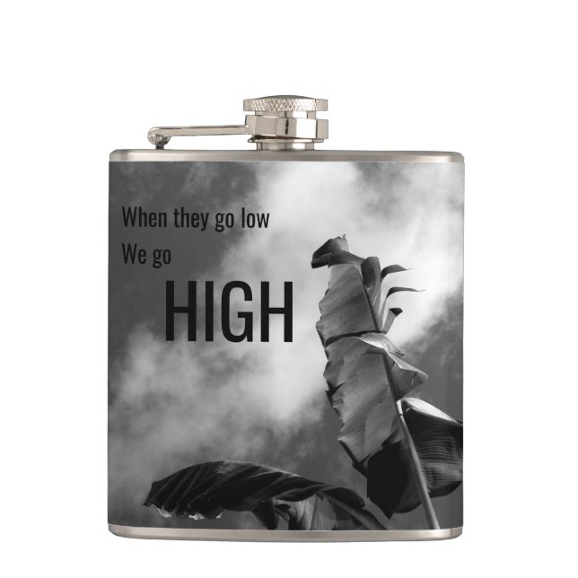 "When they go low, we go high" Customisable FUNNY Hip Flask (Front)