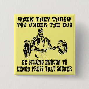 When They Throw You Under The Bus Be Strong Enough 15 Cm Square Badge