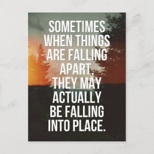 When Things Are Falling Apart Quote Postcard